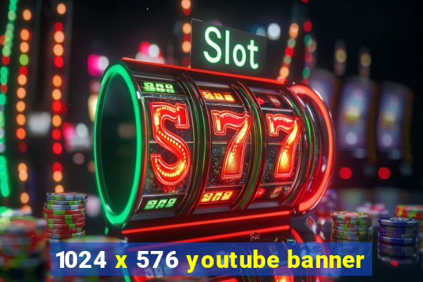 1024 x 576 youtube banner